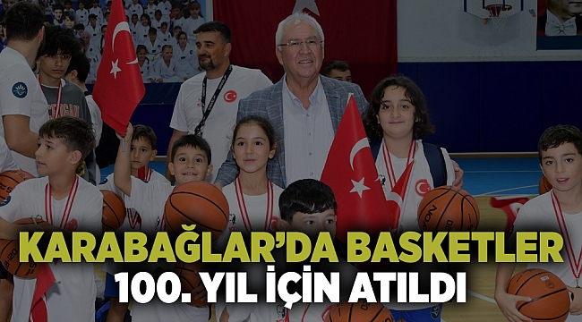 Karabağlar'da basketler 100. yıl için atıldı