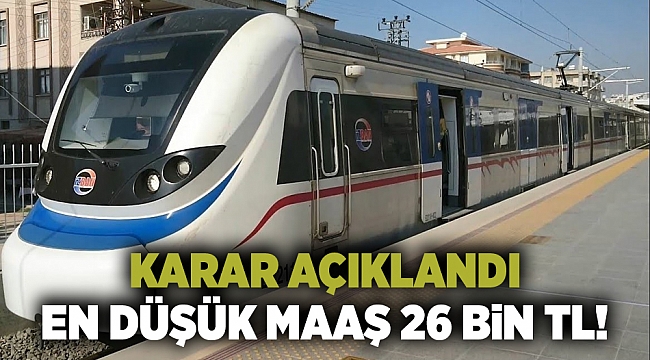 Karar açıklandı! En düşük maaş 26 bin TL!