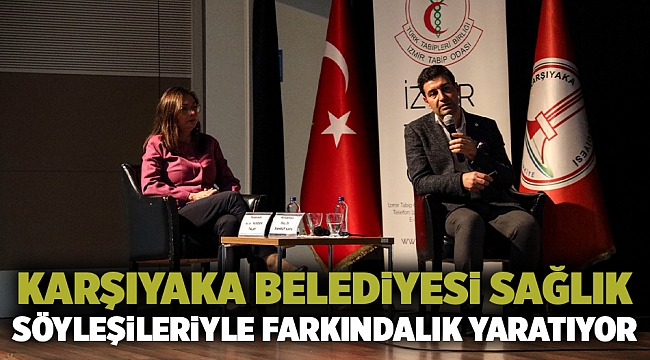 Karşıyaka Belediyesi sağlık söyleşileriyle farkındalık yaratıyor