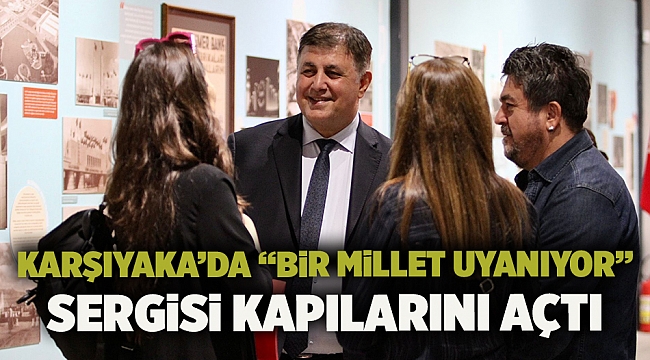 Karşıyaka’da “Bir Millet Uyanıyor” sergisi kapılarını açtı