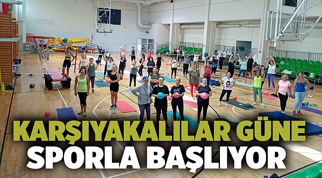 Karşıyakalılar güne sporla başlıyor