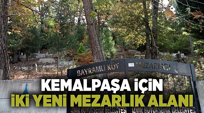 Kemalpaşa için iki yeni mezarlık alanı