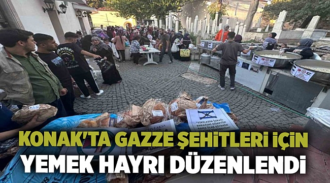 Konak&#039;ta Gazze şehitleri için yemek hayrı düzenlendi