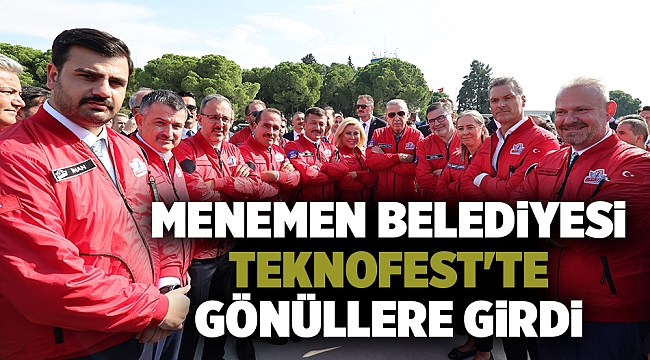Menemen Belediyesi TEKNOFEST'te gönüllere girdi