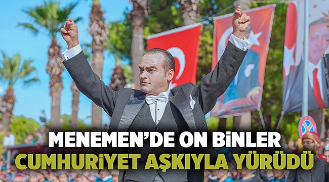 Menemen’de On Binler Cumhuriyet Aşkıyla Yürüdü