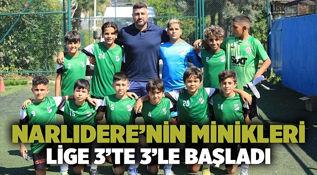 NARLIDERE’NİN MİNİKLERİ LİGE 3’TE 3’LE BAŞLADI