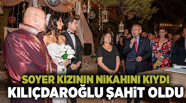 Soyer kızının nikahını kıydı, Kılıçdaroğlu şahit oldu