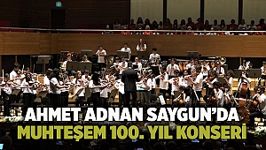 Ahmet Adnan Saygun’da muhteşem 100. Yıl konseri