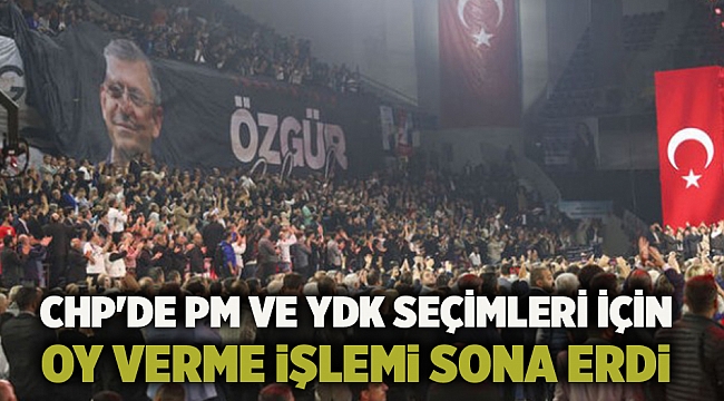 CHP&#039;de PM ve YDK seçimleri için oy verme işlemi sona erdi