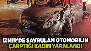 İzmir'de savrulan otomobilin çarptığı kadın yaralandı