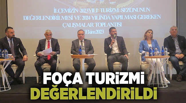 İzmir Foça’da, turizm konusunda toplantı gerçekleştirildi