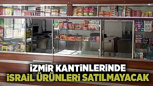 İzmir kantinlerinde İsrail ürünleri satılmayacak!