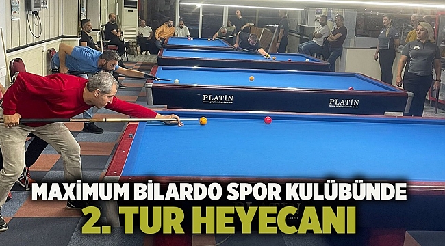 Maximum Bilardo Spor Kulübünde 2. Tur Heyecanı