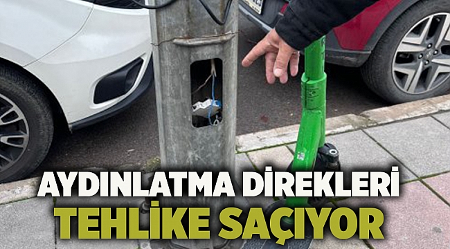 Aydınlatma direkleri tehlike saçıyor