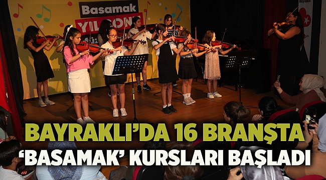 Bayraklı’da 16 branşta ‘Basamak’ kursları başladı