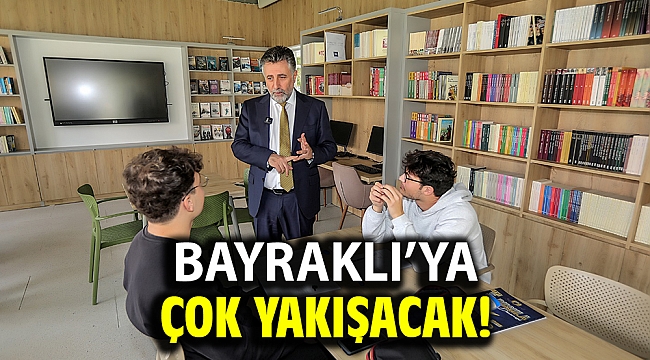 Bayraklı’ya çok yakışacak!