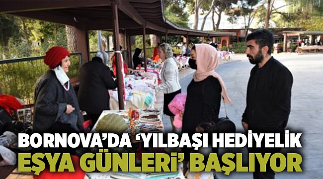 Bornova’da ‘Yılbaşı Hediyelik Eşya Günleri’ başlıyor