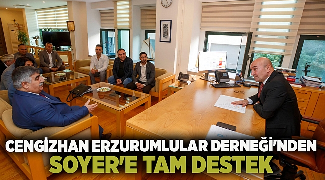 CENGİZHAN ERZURUMLULAR DERNEĞİ'NDEN SOYER'E TAM DESTEK