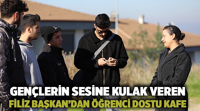 Gençlerin Sesine Kulak Veren Filiz Başkan’dan Öğrenci Dostu Kafe