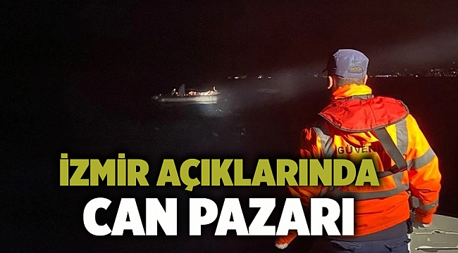 İzmir açıklarında can pazarı