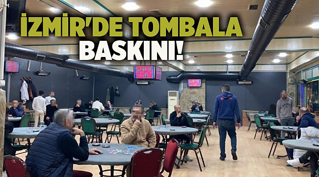 İzmir&#039;de tombala baskını!