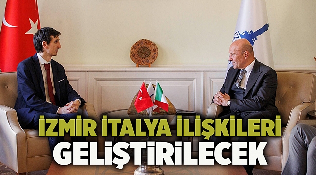 İzmir İtalya ilişkileri geliştirilecek