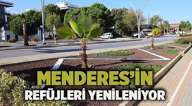Menderes’in Refüjleri Yenileniyor