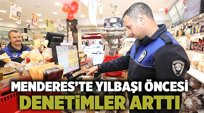 Menderes’te Yılbaşı Öncesi Denetimler Arttı