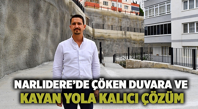 Narlıdere’de çöken duvara ve kayan yola kalıcı çözüm