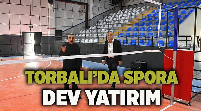 Torbalı’da spora dev yatırım