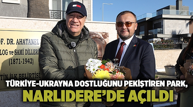 Türkiye-Ukrayna Dostluğunu Pekiştiren Park, Narlıdere’de Açıldı