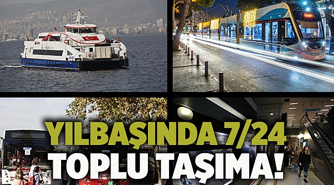 Yılbaşında 7/24 toplu taşıma!
