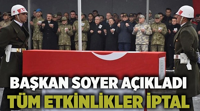 Başkan soyer açıkladı tüm etkinlikler iptal