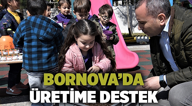Bornova’da üretime destek