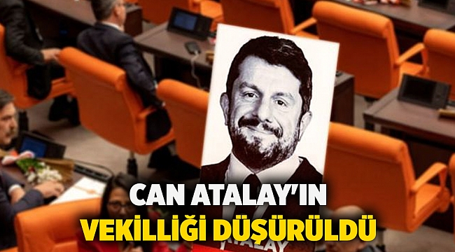 Can Atalay'ın vekilliği düşürüldü