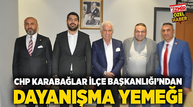 CHP Karabağlar İlçe Başkanlığı'ndan dayanışma yemeği