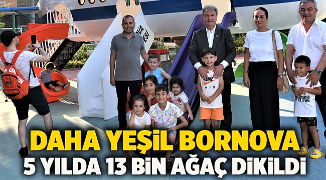 Daha yeşil Bornova 5 yılda 13 bin ağaç dikildi