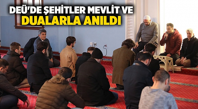 Deü&#039;de Şehitler Mevlit Ve Dualarla Anıldı