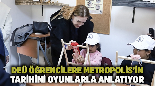 Deü Öğrencilere Metropolis’in Tarihini Oyunlarla Anlatıyor