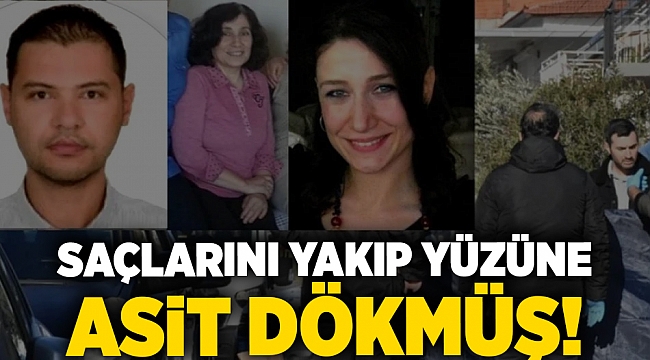 Doçent cinayetinde yeni detaylar: Saçlarını yakıp yüzüne asit dökmüş!