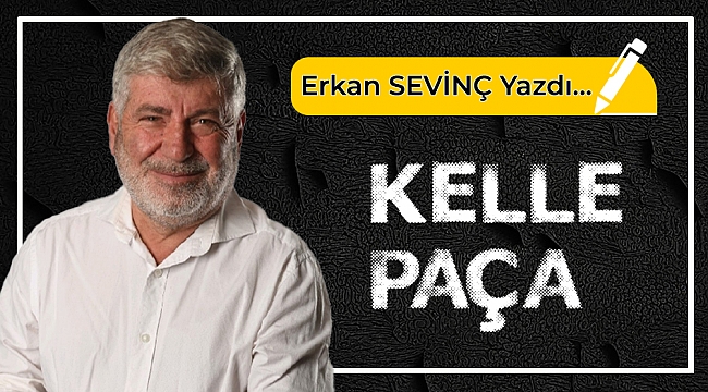 Erkan Sevinç yazdı...