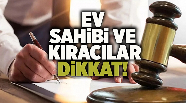 Ev sahibi ve kiracılar dikkat!