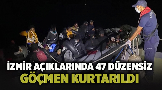 İzmir açıklarında 47 düzensiz göçmen kurtarıldı