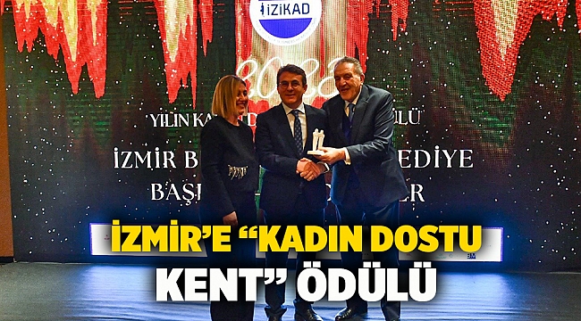 İzmir’e “Kadın Dostu Kent” ödülü