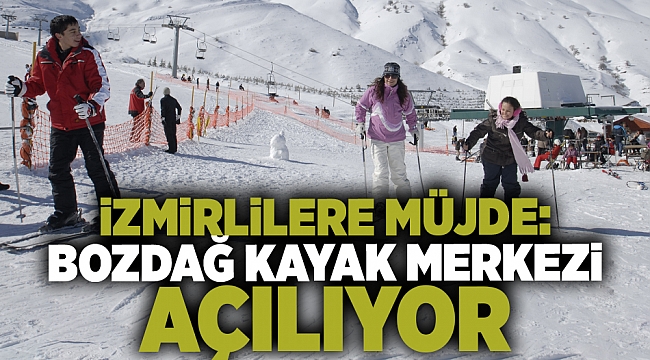 İzmirlilere müjde: Ödemiş Bozdağ Kayak Merkez yeniden açılıyor
