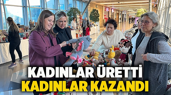 Kadınlar Üretti Kadınlar Kazandı