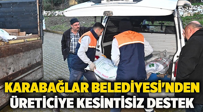 Karabağlar Belediyesi&#039;nden üreticiye kesintisiz destek