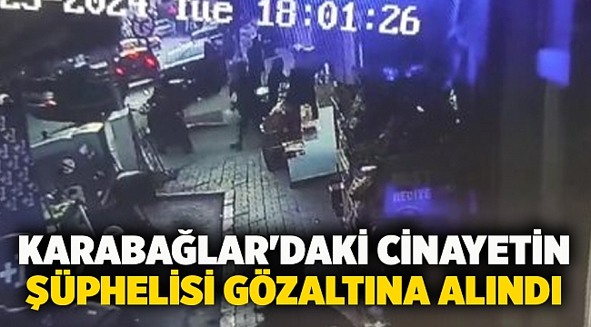 Karabağlar&#039;daki cinayetin şüphelisi gözaltına alındı