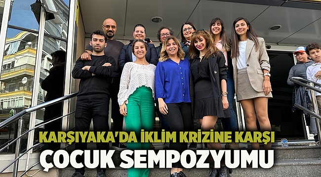 Karşıyaka'da iklim krizine karşı çocuk sempozyumu