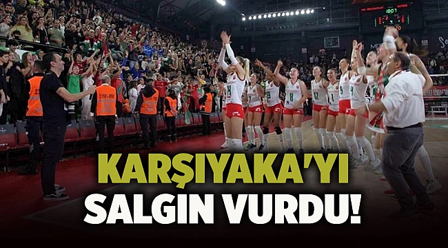 Karşıyaka&#039;yı salgın vurdu!